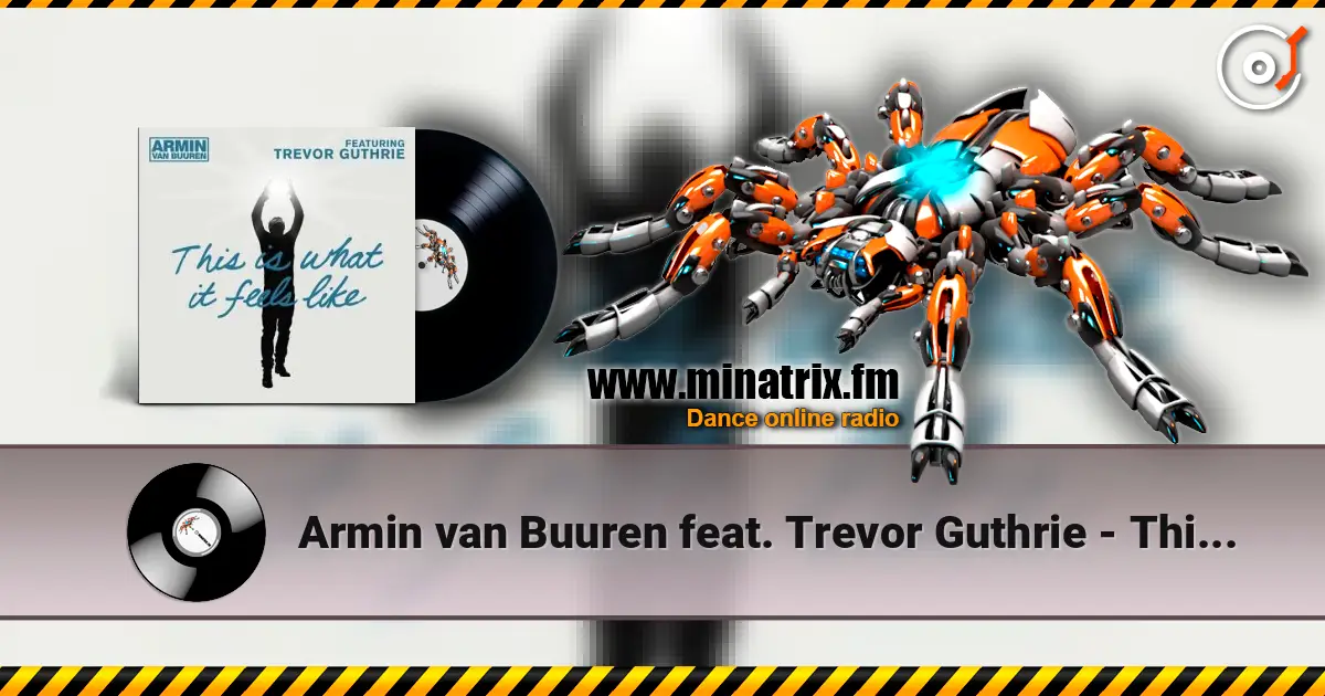 Armin van Buuren feat. Trevor Guthrie - This Is What It Feels Like (Radio Edit) listen online in high quality | Minatrix.FM