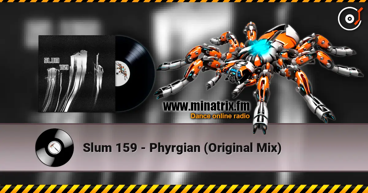 Slum 159 - Phyrgian (Original Mix) слухати онлайн у високій якості | Minatrix.FM