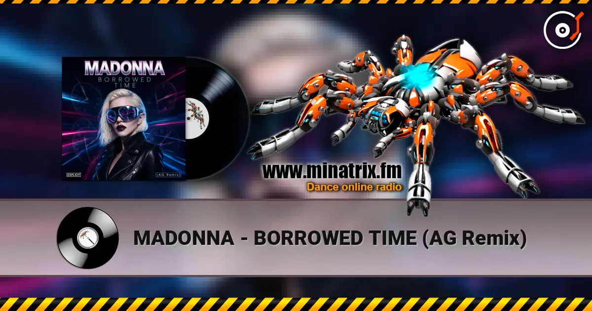 MADONNA - BORROWED TIME (AG Remix) listen online in high quality | Minatrix.FM