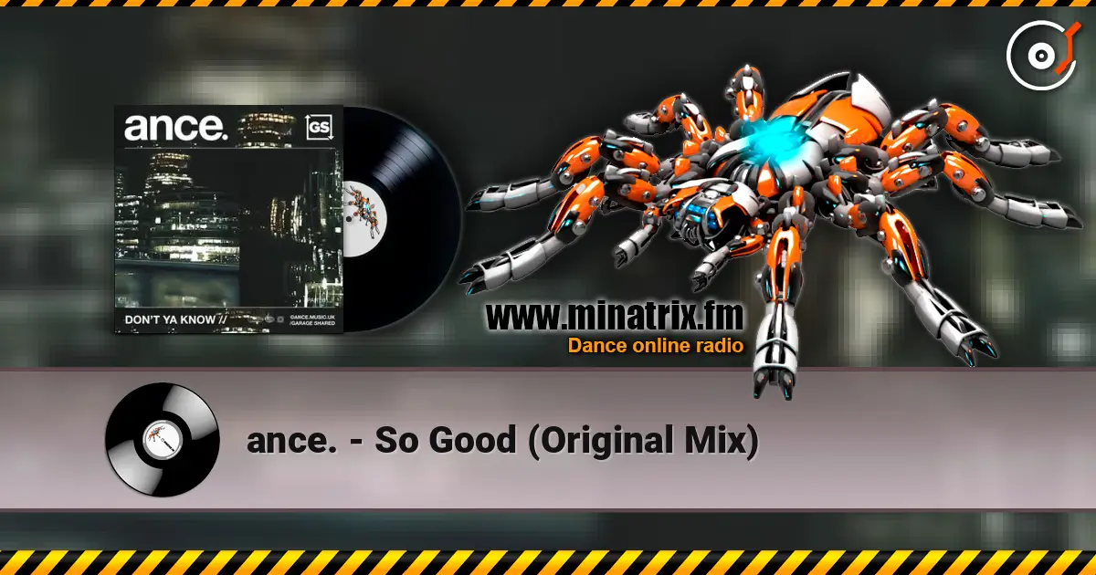 ance. - So Good (Original Mix) слухати онлайн у високій якості | Minatrix.FM
