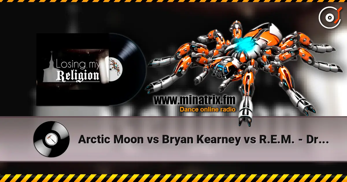 Arctic Moon vs Bryan Kearney vs R.E.M. - Dreamers & Religion (Arctic Moon Mashup) listen online in high quality | Minatrix.FM