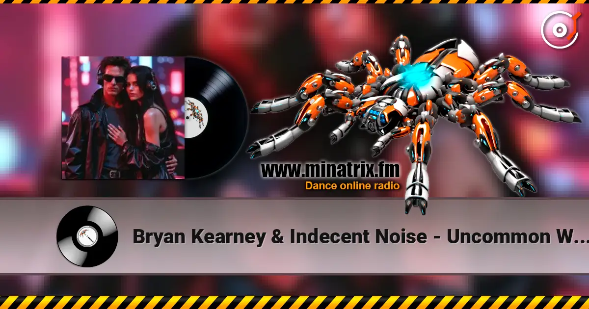 Bryan Kearney & Indecent Noise - Uncommon World (Lostly Remix) слухати онлайн у високій якості | Minatrix.FM