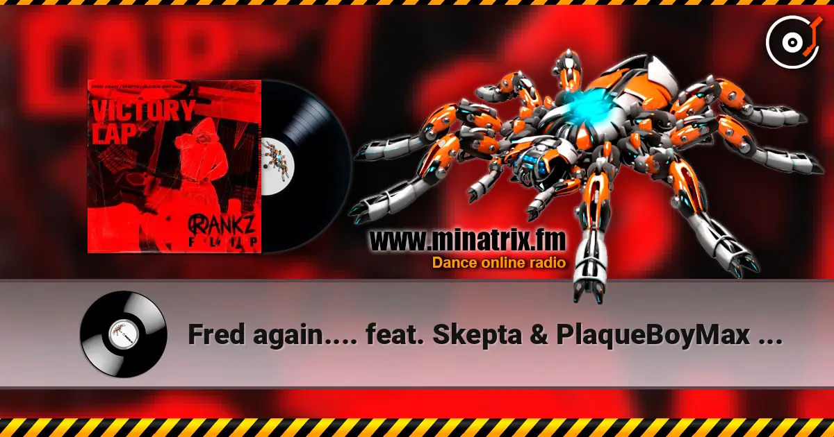 Fred again.... feat. Skepta & PlaqueBoyMax - Victory Lap listen online in high quality | Minatrix.FM