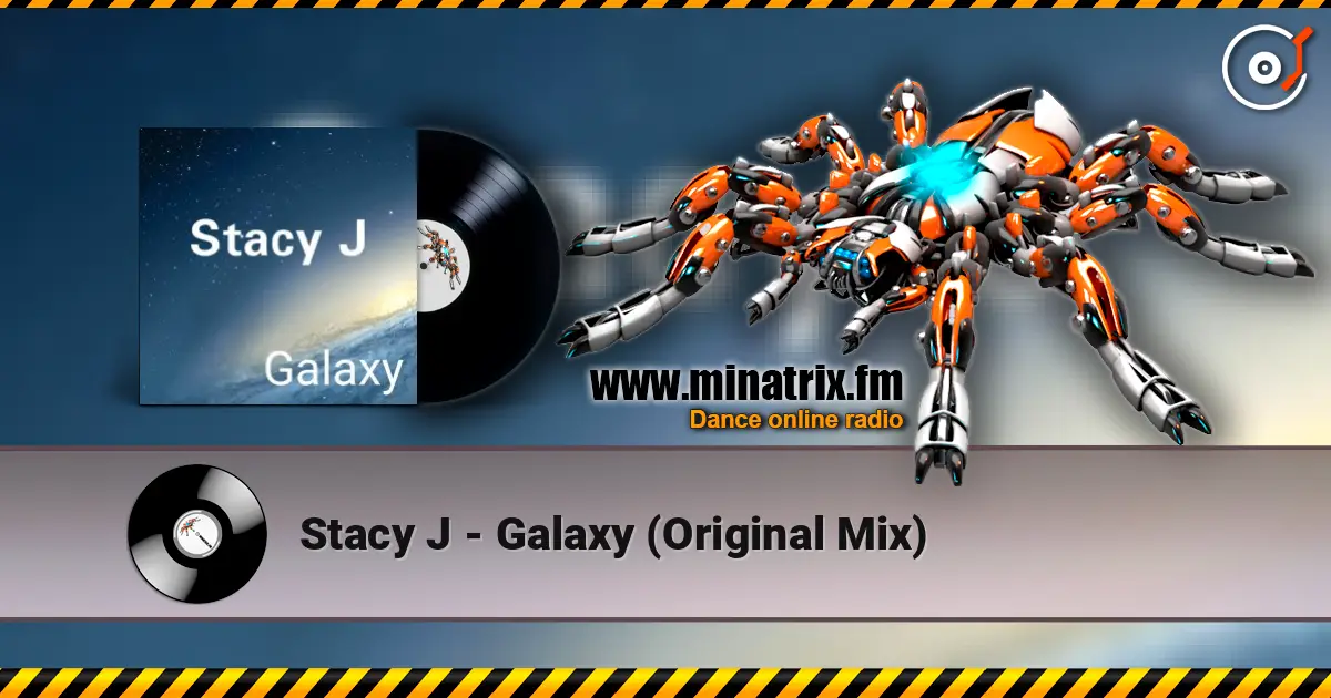 Stacy J - Galaxy (Original Mix) слухати онлайн у високій якості | Minatrix.FM