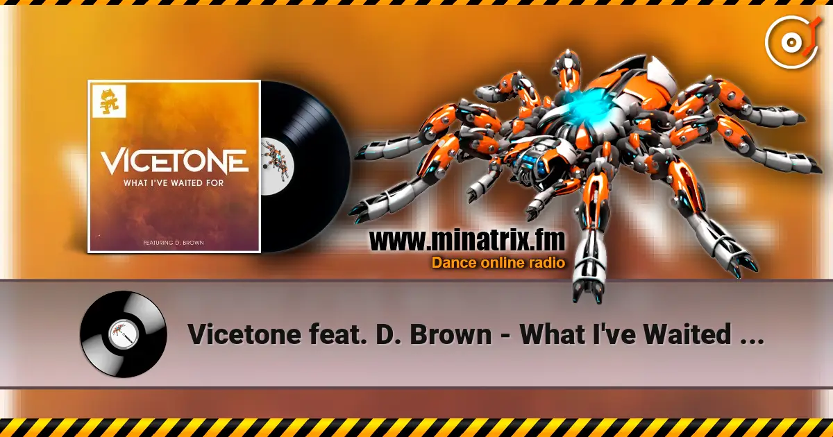Vicetone feat. D. Brown - What I've Waited For (Original Mix) слухати онлайн у високій якості | Minatrix.FM