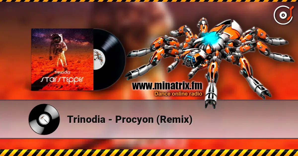 Trinodia - Procyon (Remix) слухати онлайн у високій якості | Minatrix.FM