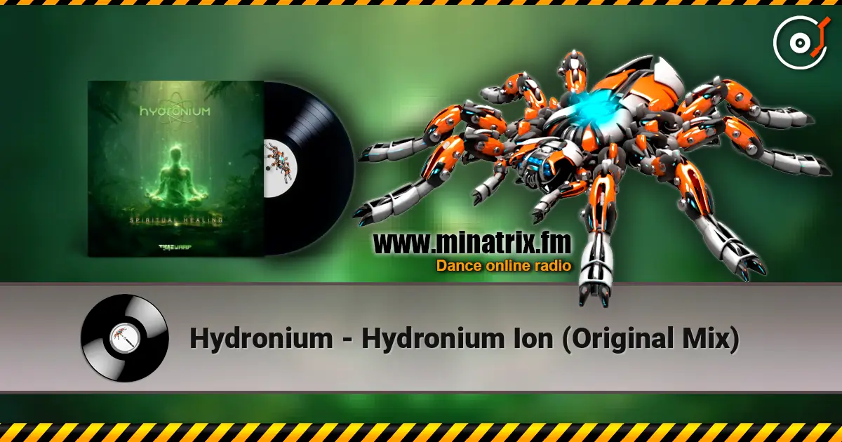 Hydronium - Hydronium Ion (Original Mix) слухати онлайн у високій якості | Minatrix.FM