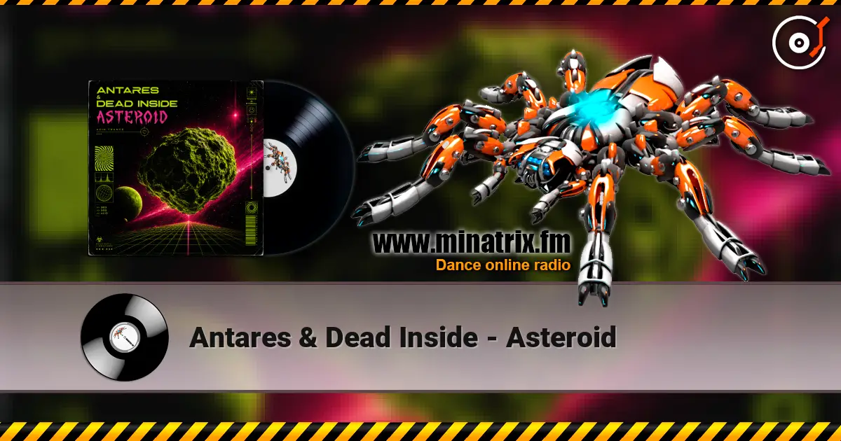 Antares & Dead Inside - Asteroid слухати онлайн у високій якості | Minatrix.FM