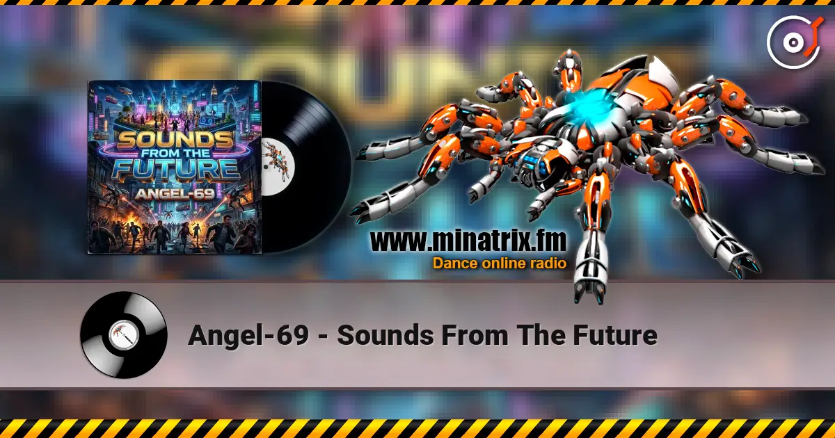 Angel-69 - Sounds From The Future слухати онлайн у високій якості | Minatrix.FM