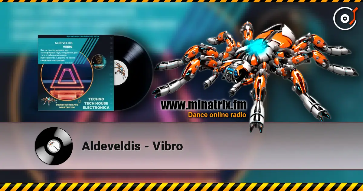 Aldeveldis - Vibro слухати онлайн у високій якості | Minatrix.FM