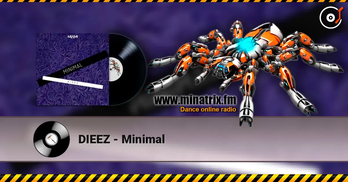 DIEEZ - Minimal слухати онлайн у високій якості | Minatrix.FM