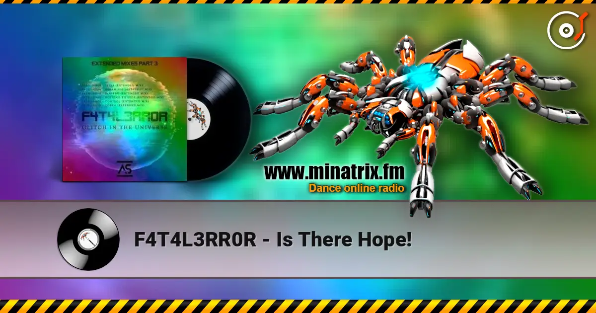 F4T4L3RR0R - Is There Hope! слухати онлайн у високій якості | Minatrix.FM