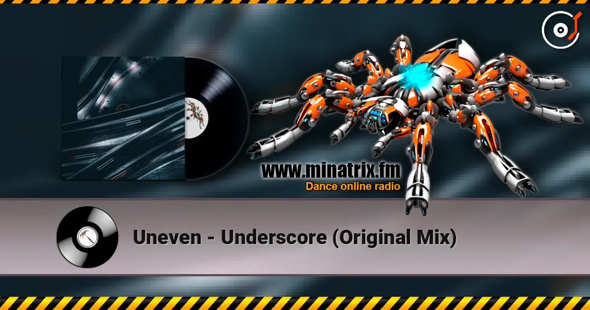 Uneven - Underscore (Original Mix) listen online in high quality | Minatrix.FM