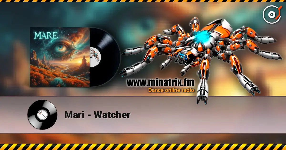 Mari - Watcher слухати онлайн у високій якості | Minatrix.FM