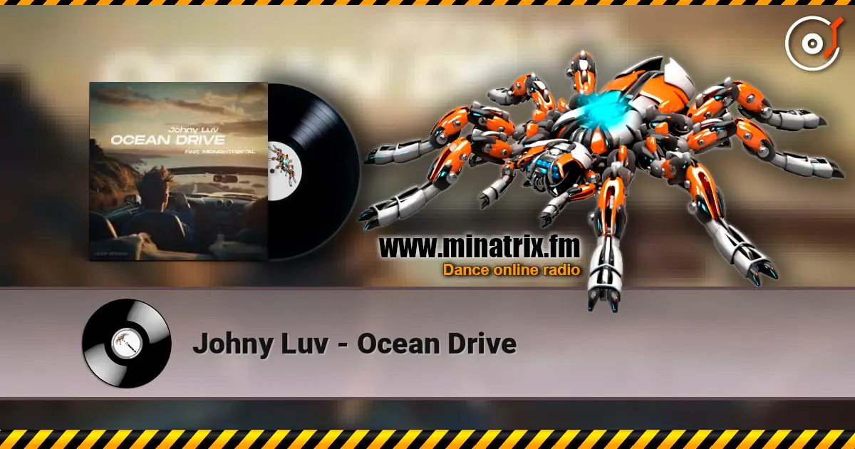 Johny Luv - Ocean Drive listen online in high quality | Minatrix.FM