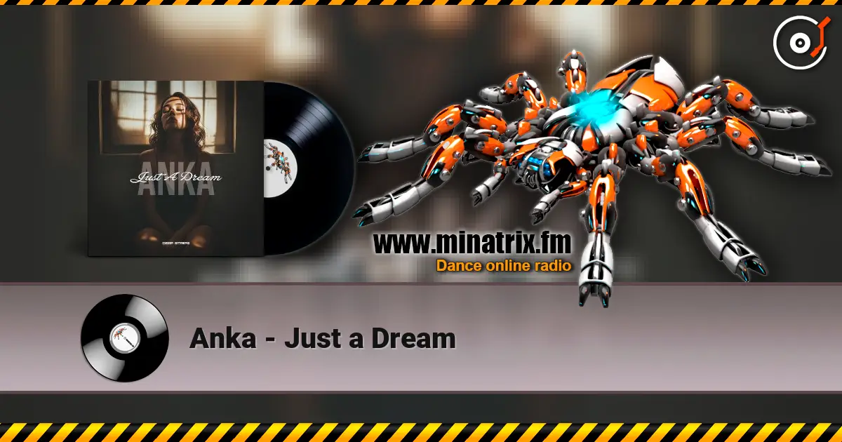 Anka - Just a Dream слухати онлайн у високій якості | Minatrix.FM