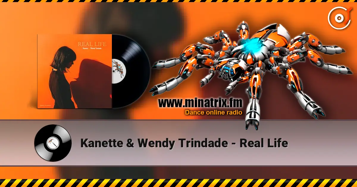 Kanette & Wendy Trindade - Real Life listen online in high quality | Minatrix.FM
