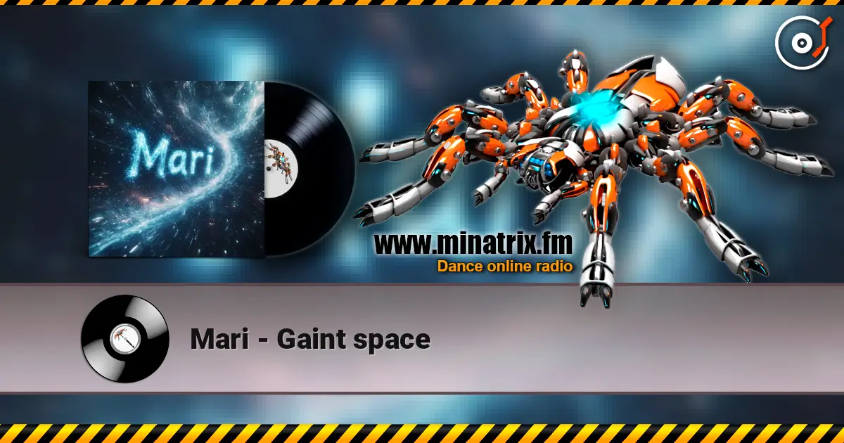 Mari - Gaint space listen online in high quality | Minatrix.FM