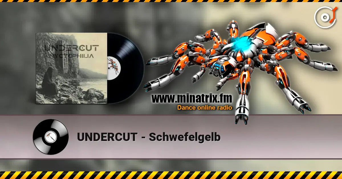 UNDERCUT - Schwefelgelb слухати онлайн у високій якості | Minatrix.FM