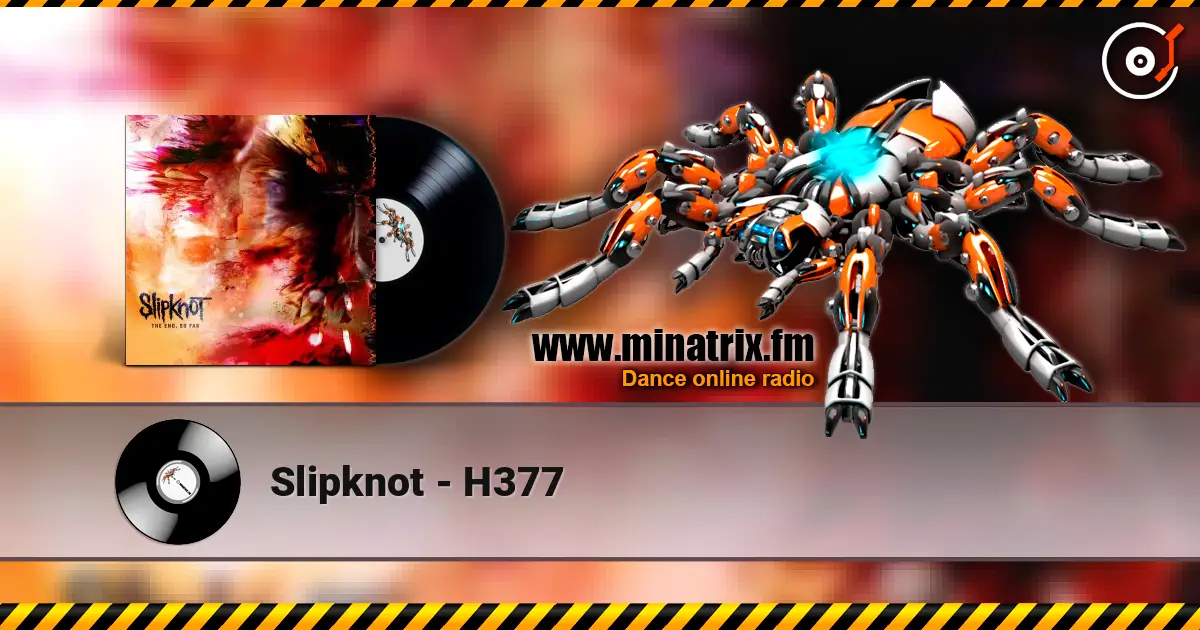 Slipknot - H377 слухати онлайн у високій якості | Minatrix.FM