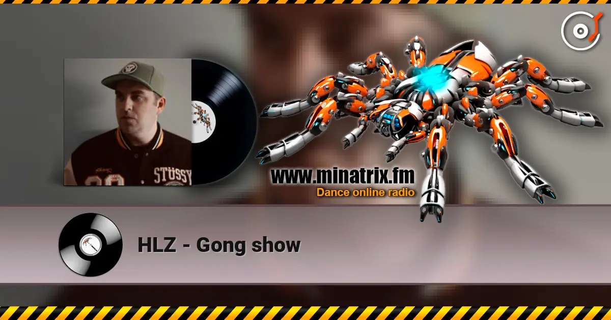 HLZ - Gong show слухати онлайн у високій якості | Minatrix.FM