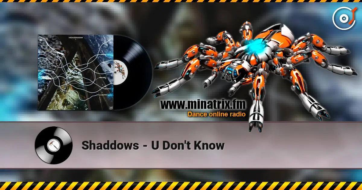 Shaddows - U Don't Know слухати онлайн у високій якості | Minatrix.FM
