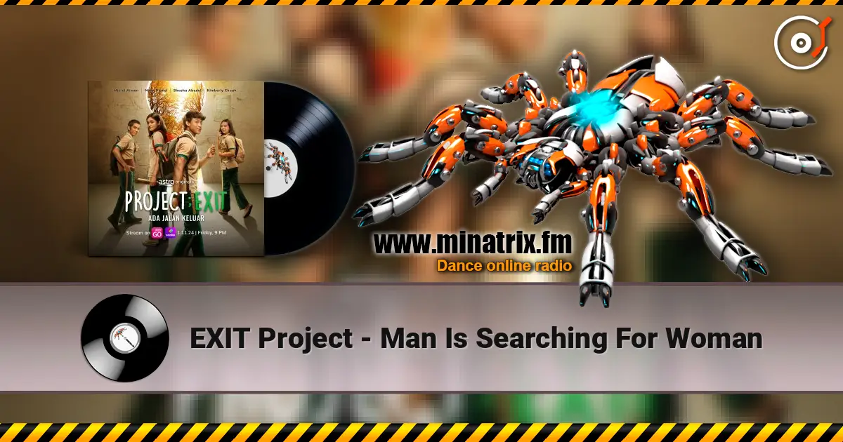 EXIT Project - Man Is Searching For Woman слухати онлайн у високій якості | Minatrix.FM