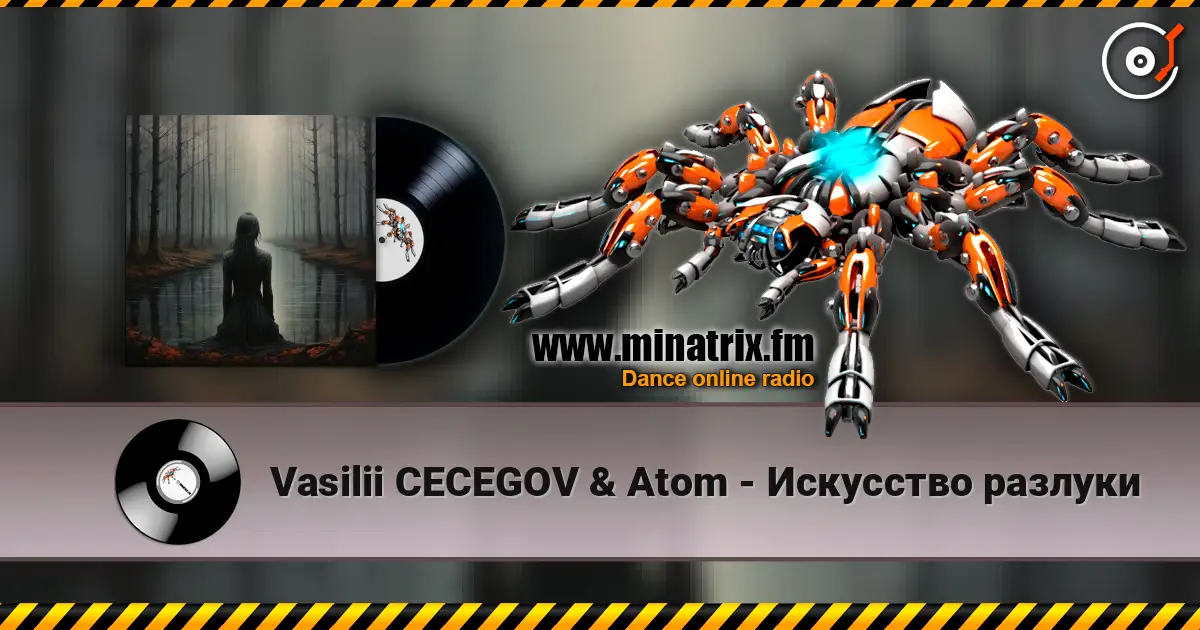Vasilii CECEGOV & Atom - Искусство разлуки listen online in high quality | Minatrix.FM