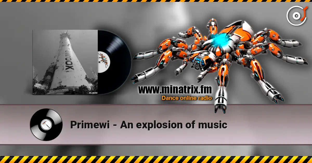 Primewi - An explosion of music слухати онлайн у високій якості | Minatrix.FM