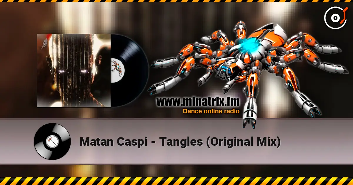 Matan Caspi - Tangles (Original Mix) слухати онлайн у високій якості | Minatrix.FM