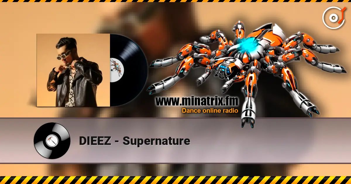 DIEEZ - Supernature listen online in high quality | Minatrix.FM