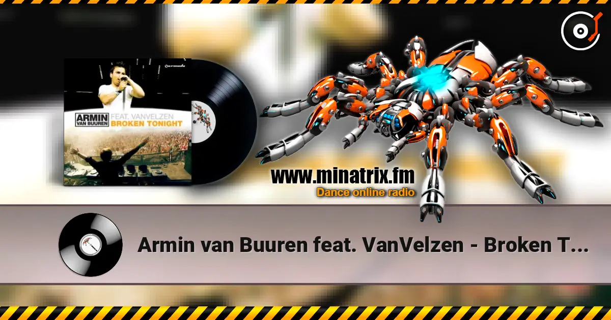 Armin van Buuren feat. VanVelzen - Broken Tonight (Radio Edit) слухати онлайн у високій якості | Minatrix.FM
