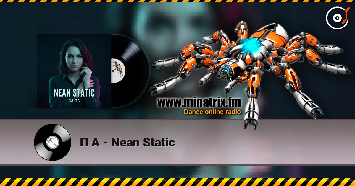 П А - Nean Static слухати онлайн у високій якості | Minatrix.FM