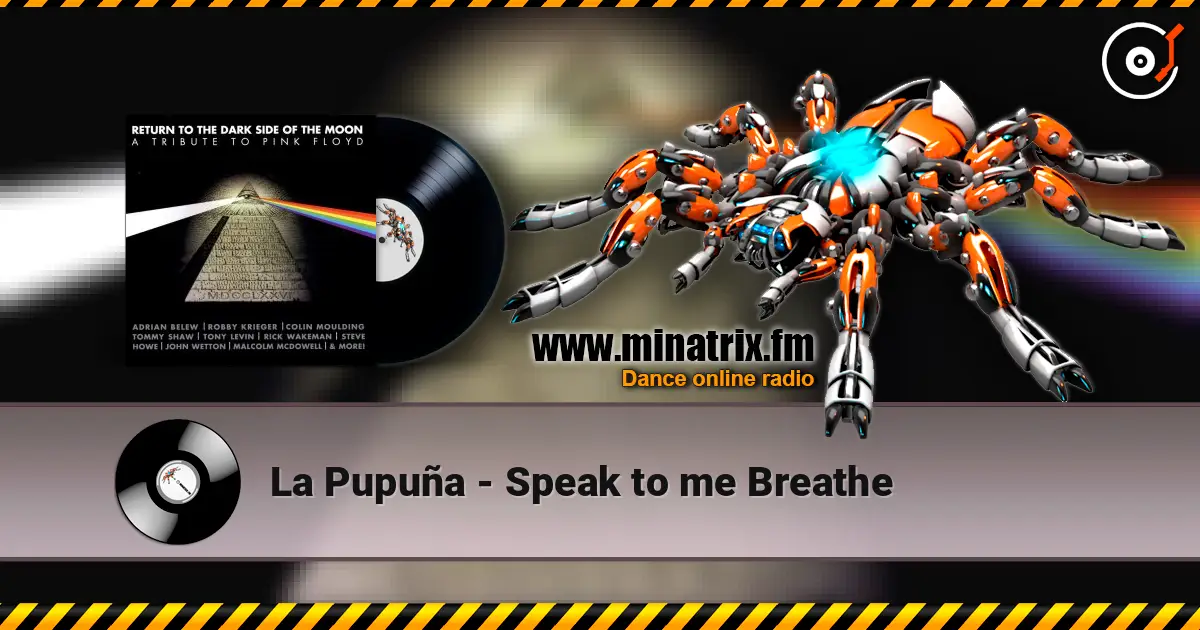 La Pupuña - Speak to me Breathe слухати онлайн у високій якості | Minatrix.FM
