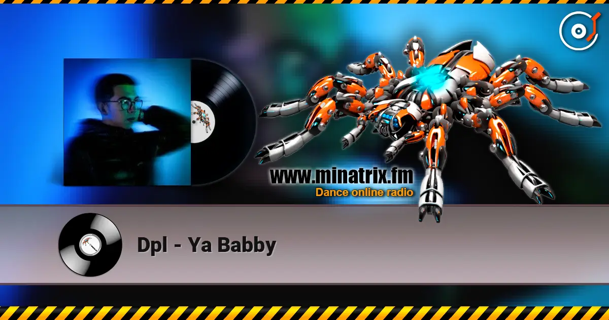 Dpl - Ya Babby слухати онлайн у високій якості | Minatrix.FM