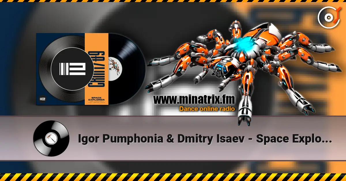 Igor Pumphonia & Dmitry Isaev - Space Explorer listen online in high quality | Minatrix.FM