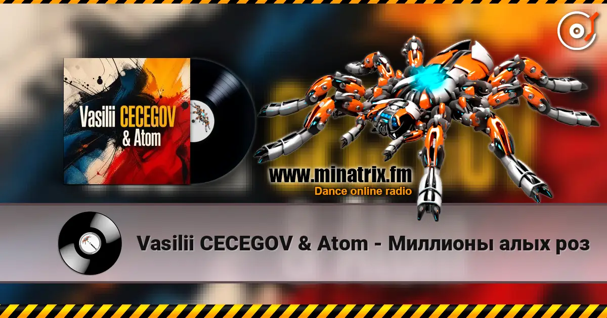Vasilii CECEGOV & Atom - Миллионы алых роз listen online in high quality | Minatrix.FM