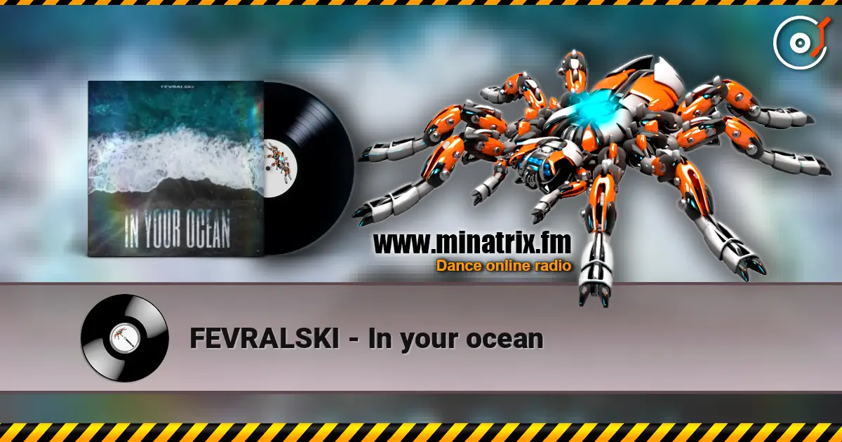 FEVRALSKI - In your ocean listen online in high quality | Minatrix.FM