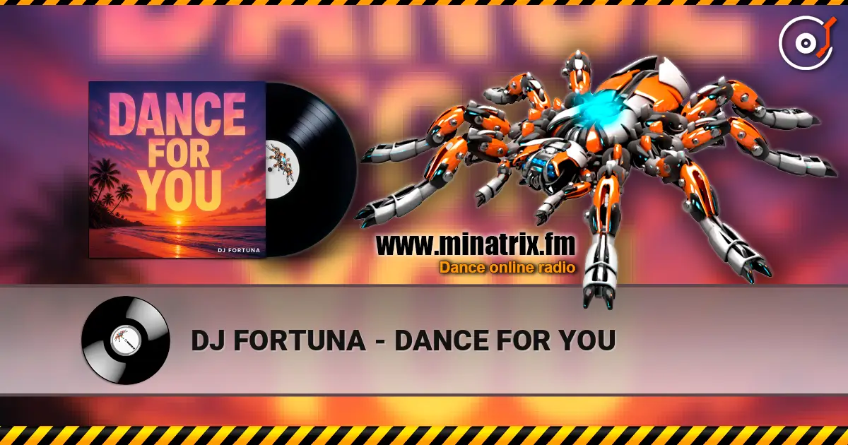 DJ FORTUNA - DANCE FOR YOU listen online in high quality | Minatrix.FM