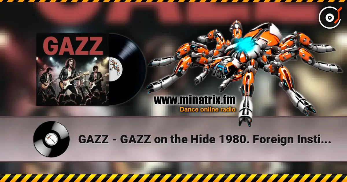 GAZZ - GAZZ on the Hide 1980. Foreign Institute Hall LIVE 1982. Restored 2026 слухати онлайн у високій якості | Minatrix.FM