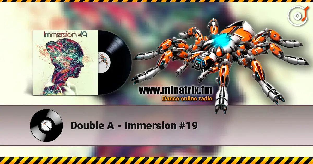 Double A - Immersion #19 слухати онлайн у високій якості | Minatrix.FM