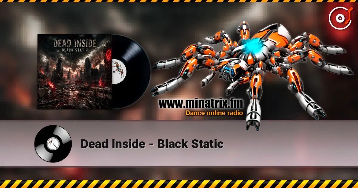Dead Inside - Black Static слухати онлайн у високій якості | Minatrix.FM