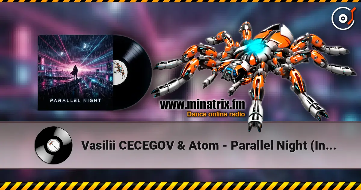Vasilii CECEGOV & Atom - Parallel Night (Instrumental drop) слухати онлайн у високій якості | Minatrix.FM