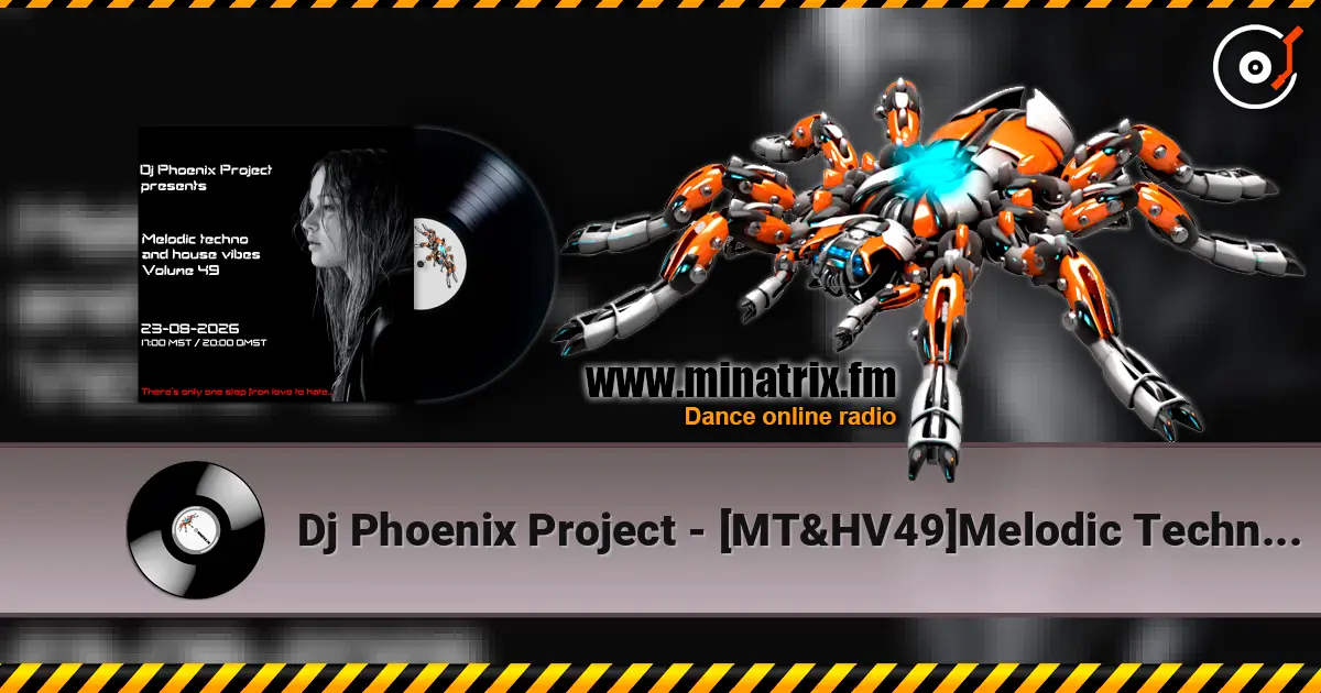 Dj Phoenix Project - [MT&HV49]Melodic Techno&House Vibes vol.49 слухати онлайн у високій якості | Minatrix.FM