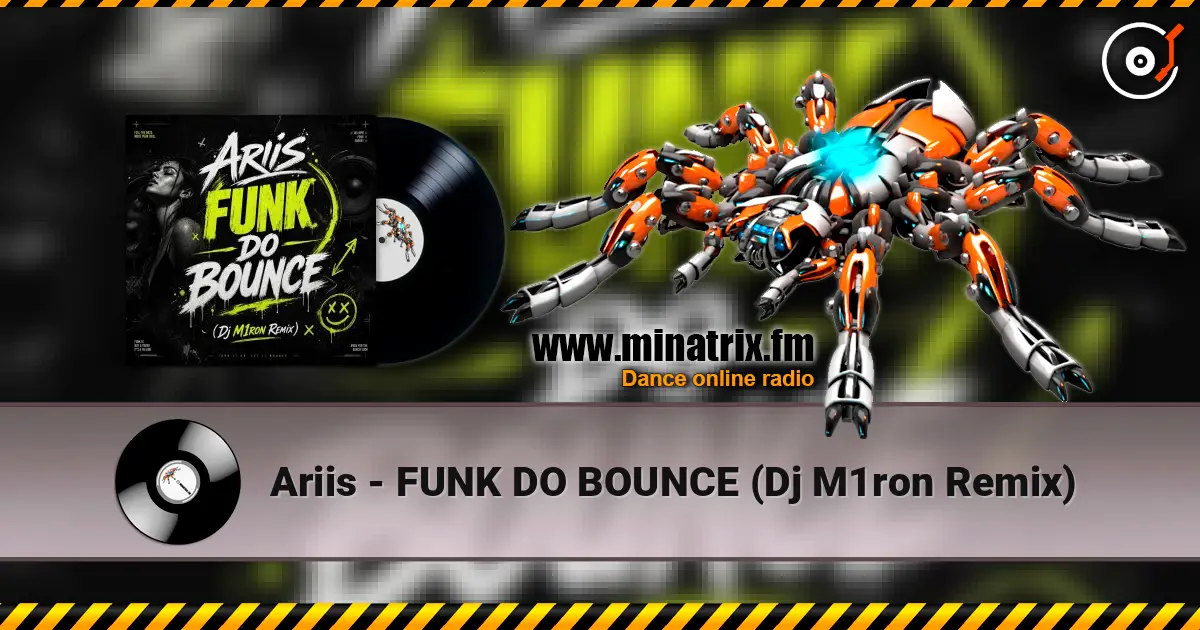 Ariis - FUNK DO BOUNCE (Dj M1ron Remix) слухати онлайн у високій якості | Minatrix.FM