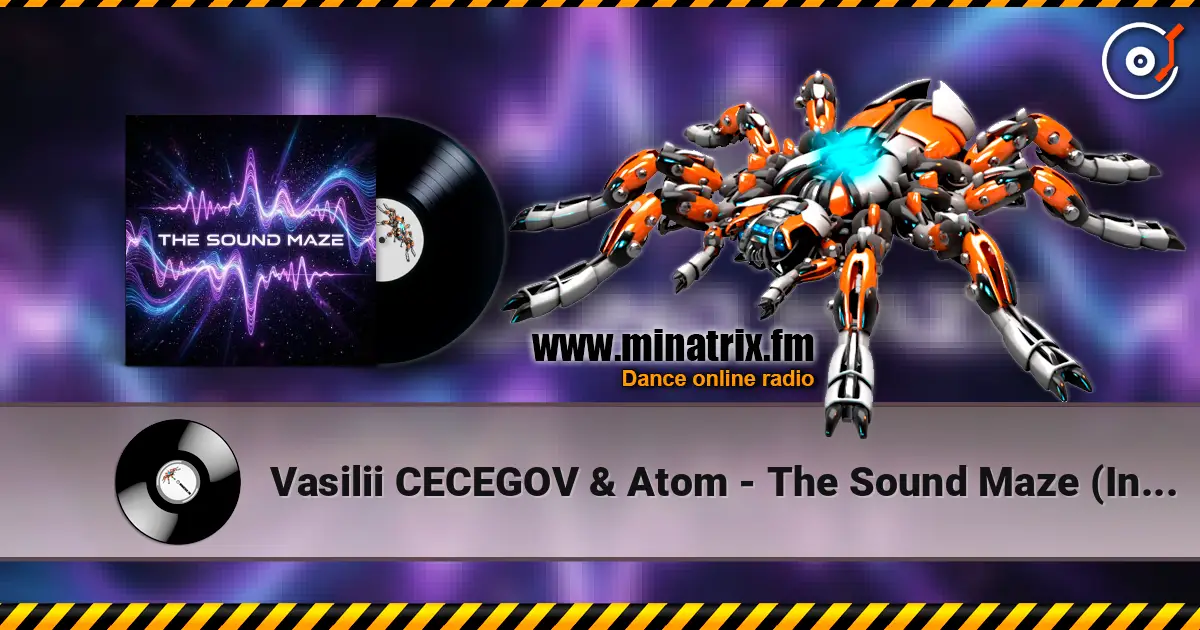 Vasilii CECEGOV & Atom - The Sound Maze (Instrumental drop) слухати онлайн у високій якості | Minatrix.FM