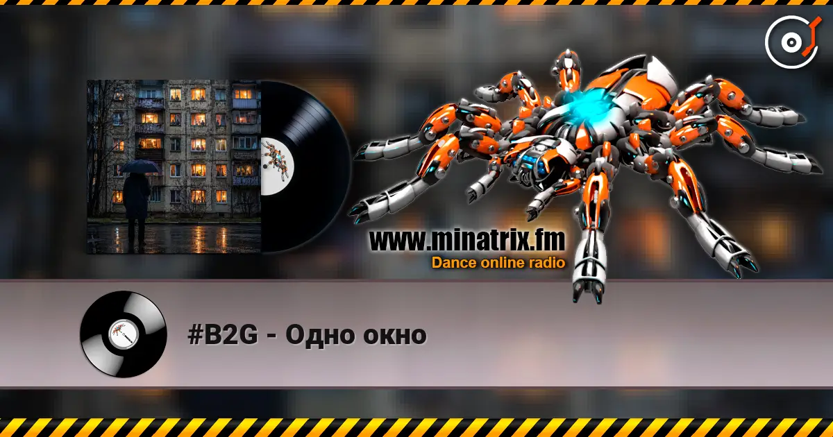 #B2G - Одно окно слухати онлайн у високій якості | Minatrix.FM