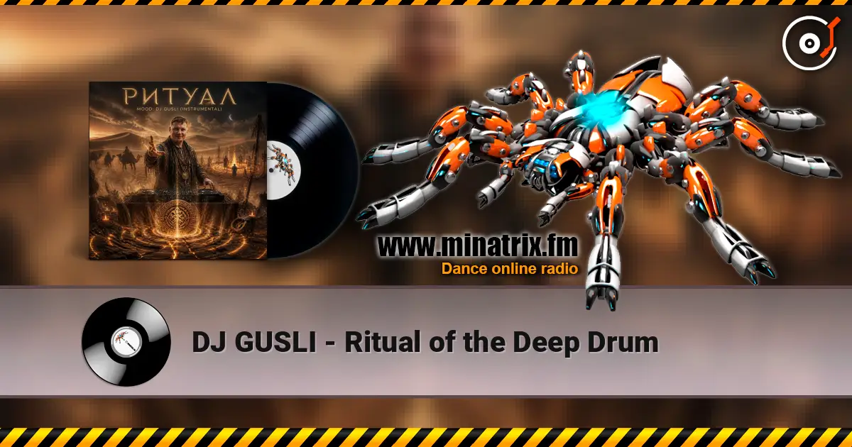 DJ GUSLI - Ritual of the Deep Drum слухати онлайн у високій якості | Minatrix.FM