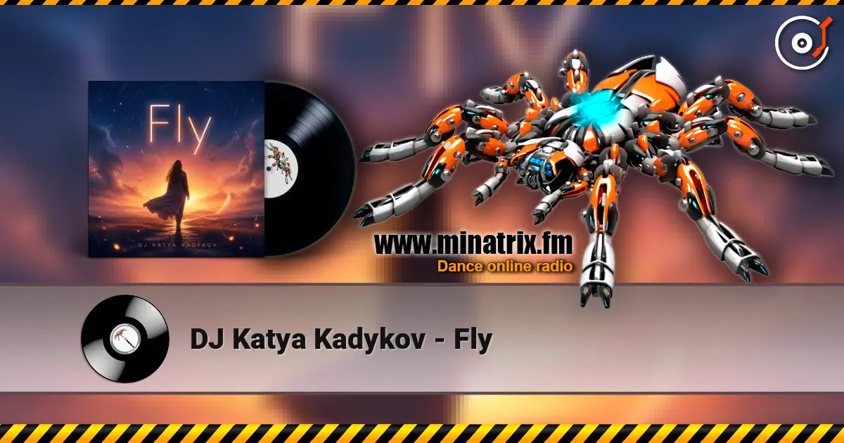 DJ Katya Kadykov - Fly слухати онлайн у високій якості | Minatrix.FM