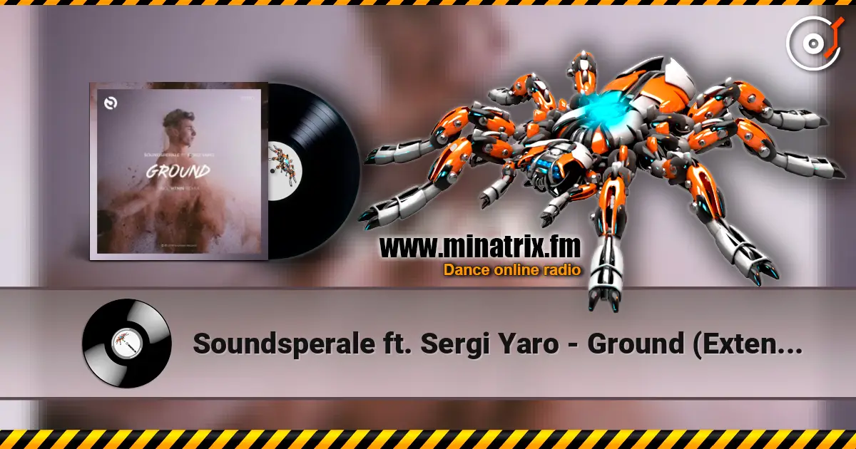 Soundsperale ft. Sergi Yaro - Ground (Extended Mix) listen online in high quality | Minatrix.FM